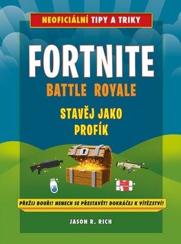 Fortnite Battle Royale Stavěj jako profík